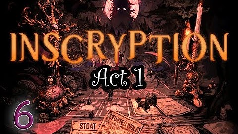 Inscryption [Act 1]: Part 6 (no commentary) PS4