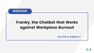 Franky, the Chatbot that Works against Workplace Burnout