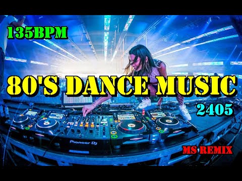 80's Dance Music MS Remix 2405【135BPM】Nonstop 32 Count