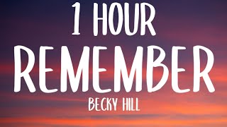 Becky Hill - Remember (1 HOUR\/Lyrics) \\