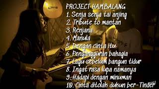 PROJECT HAMBALANG FULL ALBUM 2020 (Unoficial Album Audio)