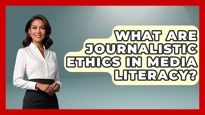 What Are Journalistic Ethics In Media Literacy? - Media Literacy For Everyone