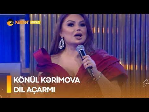 Könül Kərimova - Dil Açarmı