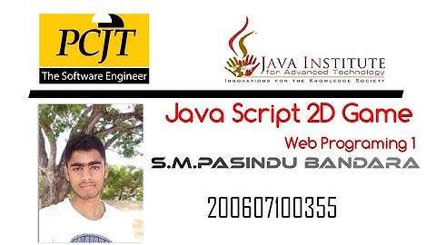 Java Institute |2D Web Game video |Selection Program| S.M.Pasindu Bandara