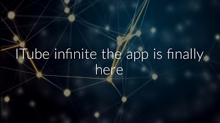 ITube infinite the app -Advert 2017 screenshot 5