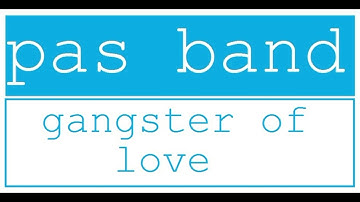 pas band album pertama GANGSTER OF LOVE lirik #pasband