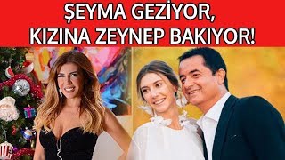 ŞEYMA GEZİYOR, KIZINA ZEYNEP BAKIYOR!