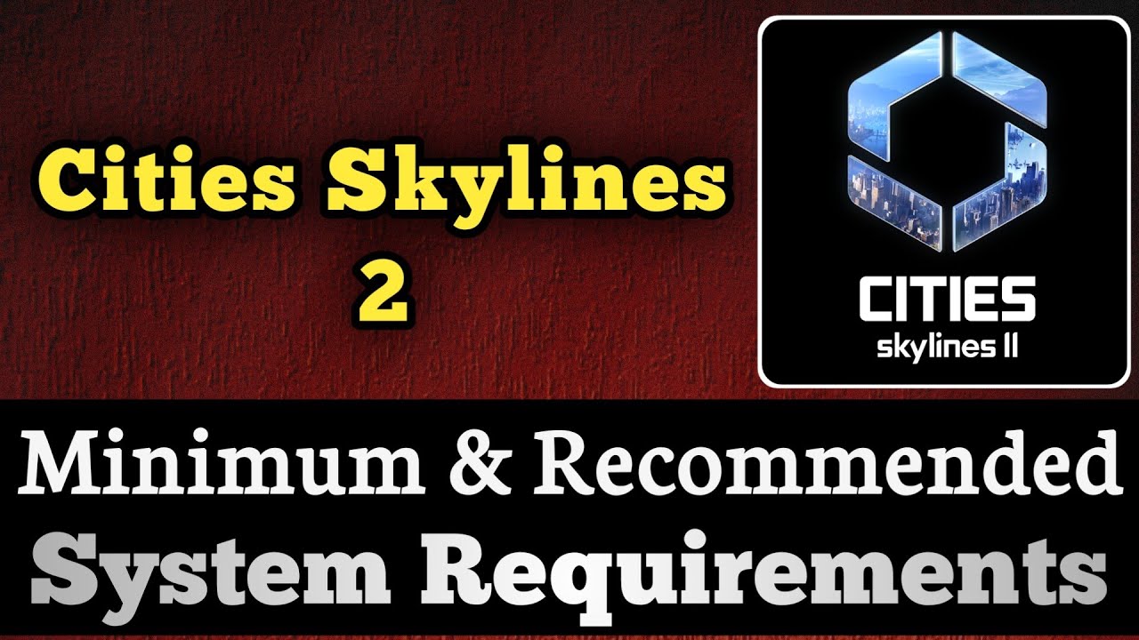 Cities: Skylines system requirements