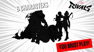 6 Must Play Characters You NEED Right Now!
