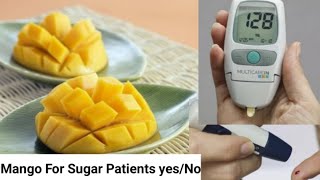 Mango For Sugar Patients /क्या शुगर के मरीज को खाना चाहिए आम ? जाने कैसे करें इसे डाइट में शामिल