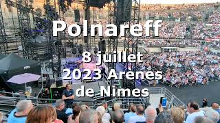 Polnareff 8 juillet 2023 Arènes de Nîmes.