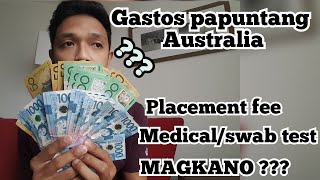 Gastos papuntang Australia/ Magkano ba ang gastos papuntang Australia/ placement fee , etc.