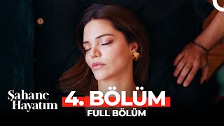 Şahane Hayatım 4. Bölüm