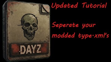 Dayz | How to add seperate type.xml files (Updated)