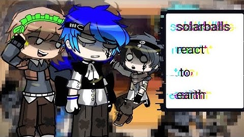 ⭐||Solarballs react to earth..||NO ships||¿Cringe?||🇺🇲\🇪🇦||¡|Leave a like!||⭐