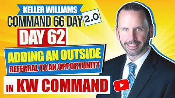 Adding an Outside Referral to an Opportunity in KW Command | KW Command 66 Day Challenge 2.0 Day 62