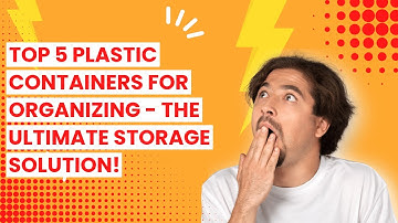 Top 5 Plastic Containers for Organizing - The ultimate storage solution!