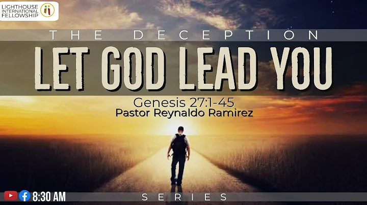 LET GOD LEAD YOU (The Deception) by Pastor Reynald...