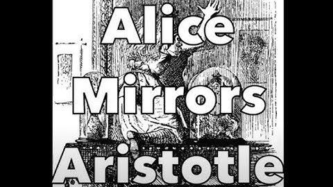 Alice Mirrors Aristotle: The Looking Glass & Logical Categories