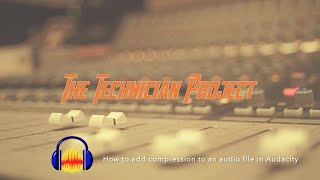 How to add compression to an audio file in Audacity