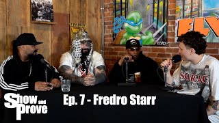 Show and Prove Ep. 7 - Fredro Starr of ONYX Wealth