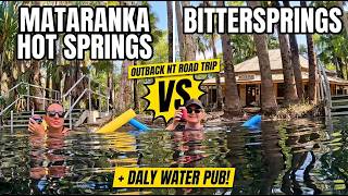 Bitter Springs vs Mataranka Hot Springs: Why Not Both? Plus Daly Waters Hotel Northern Territory
