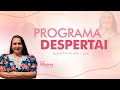 Programa Despertai | 15/05/2024 | Quarta - Feira Noite | @IPJCOFICIAL | Despertai