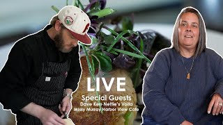 LIVE Behind the Scenes: Harbor View Cafe and Nettie's Volta