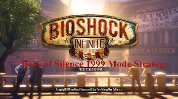 Bioshock Infinite - Boys of Silence 1999 Mode Strategy