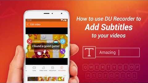 How to use DU Recorder to add subtitles to your videos