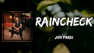 Jon Pardi - Raincheck (Lyrics)