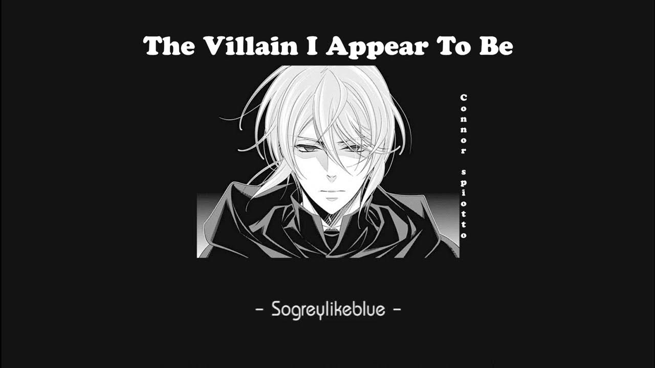 Connor Spiotto The Villain I Appear To Be [THAISUB | แปลไทย] The villain I appear to be - Connor spiotto (Diamond
