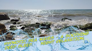 Hypnotic sea waves - a soothing deep sleep. Night relaxation.