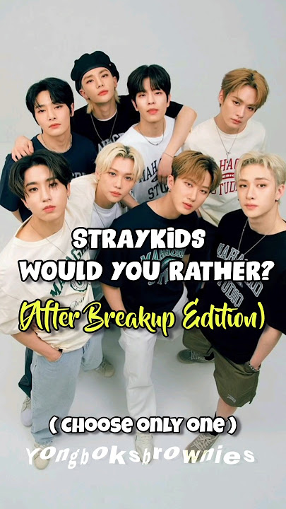 Straykids, would you rather 🤔 (After Breakup Edition)#straykidswouldyourather #skz #kpop  #straykids