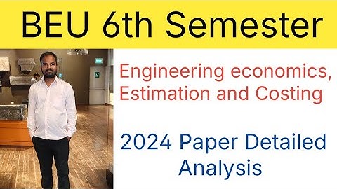 2024 Paper Discussion | Engineering Economics, Estimation and Costing | 6th Semester Exam | Civil 
