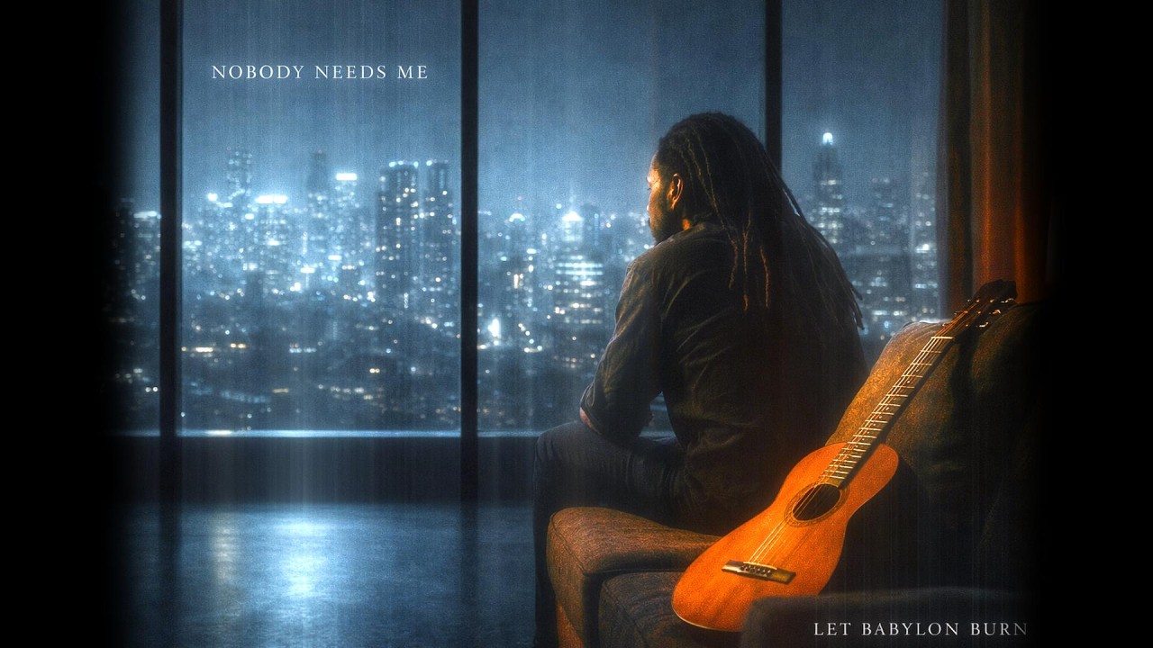Nobody Needs Me | Let Babylon Burn
