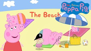 My Friend Peppa Pig - The Beach