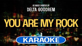 You Are My Rock (Karaoke) - Delta Goodrem