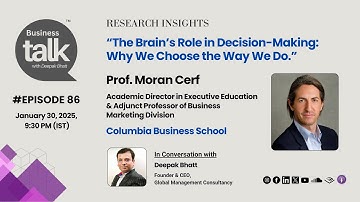 How Your Brain Makes Decisions: Dr. Moran Cerf Reveals the Science Behind Our Choices
