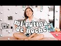 MI RUTINA DE NOCHE EN CUARENTENA 🌙 | Mi rutina de noche en vacaciones | 2020 🌸