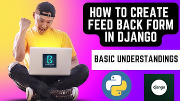 How To Create Feedback Form Django - Basic Django Tutorial