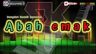 DaNGdut Remix Karaoke  ' Abah Emak ' || karaoke Kn 7000