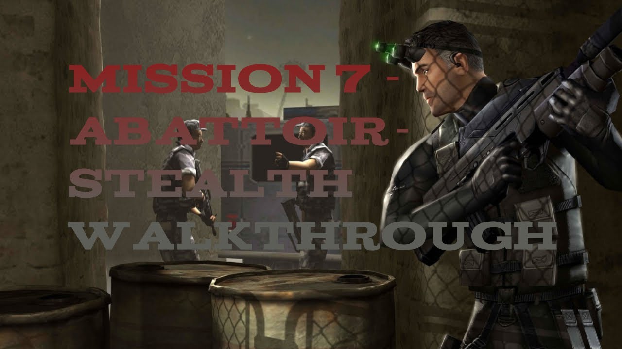 Splinter Cell HD Trilogy : Mission 7 Abattior - YouTube
