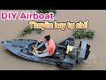 DIY Airboat tàu bay tự chế