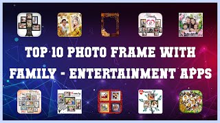 Top 10 Photo Frame With Family Android Apps screenshot 5