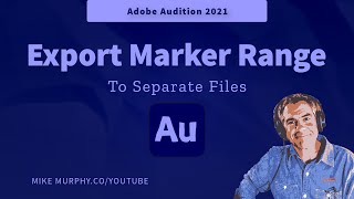 Adobe Audition: Export Marker Ranges to Separate Files