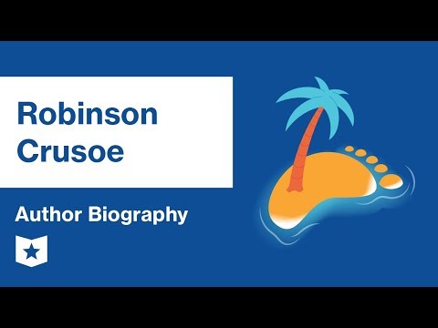 رابنسن کروسو | مصنف کی سوانح عمری | ڈینیئل ڈیفو