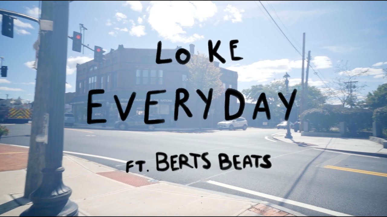 Everyday - Lo KE (feat. Berts Beats) Official