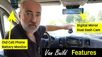 Van Life Build Series: Digital rear view Mirror & Dash Cam, Old Cell Phone as a Battery Monitor