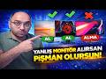 Yanlış Monitör Alırsan Pişman Olursun.Çoğu Kişi Bu Hatayı Yapıyor!